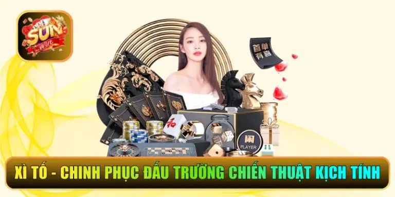 Xì Tố – Chinh Phục Đấu Trường Chiến Thuật Kịch Tính
